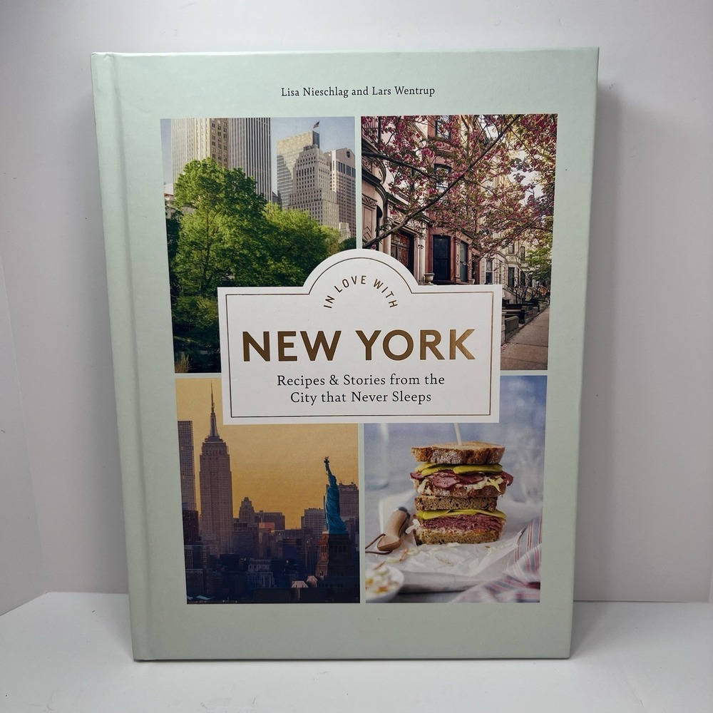 In Love with New York: Recipes and Stories from the City that Never Sleeps